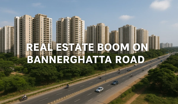 Real Estate Boom on Bannerghatta Road